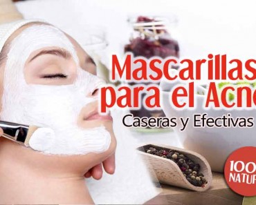 Mascarillas Para El Acne Caseras y Efectivas